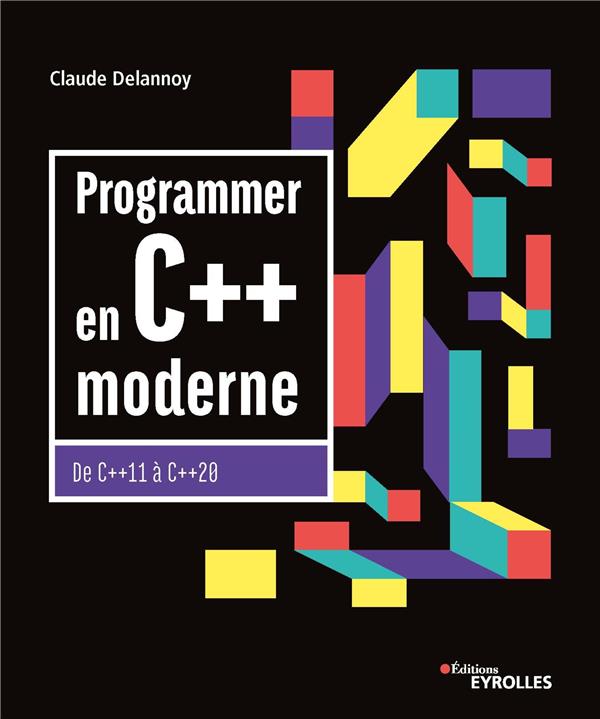 Programmer en C moderne. De C 11 à C 20