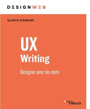 UX Writing. Quand le contenu transforme l'expérience
