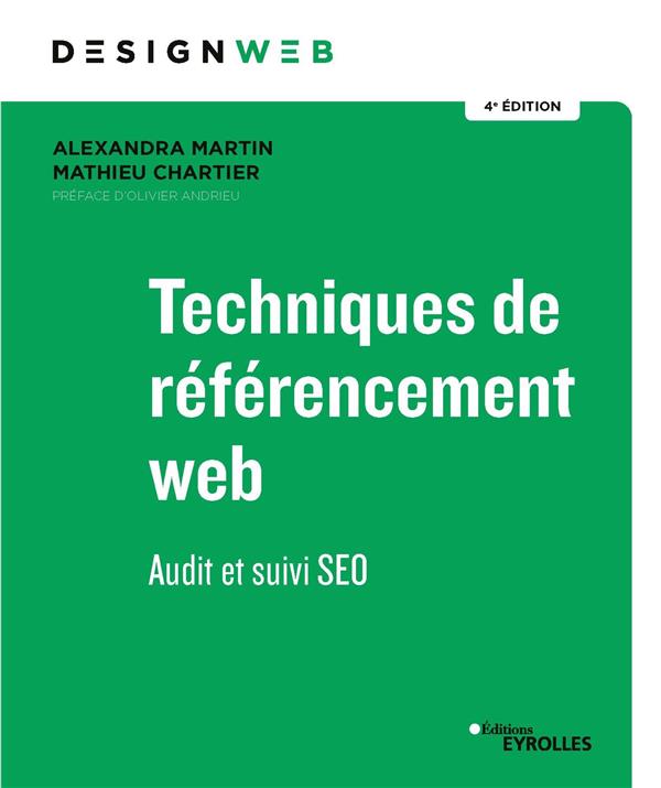 Techniques de référencement web. Audit et suivi SEO, 4e édition