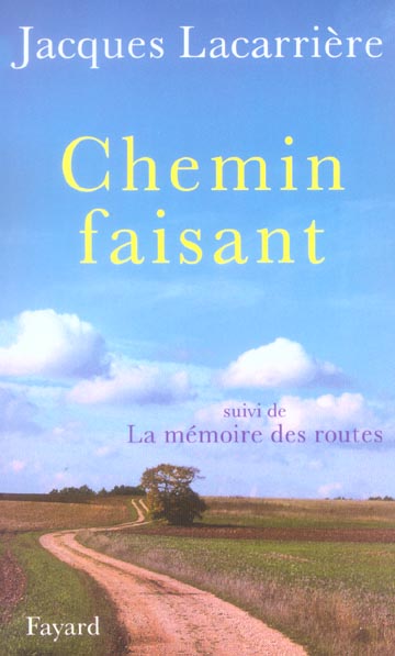 Chemin faisant suivi de La mémoire des routes