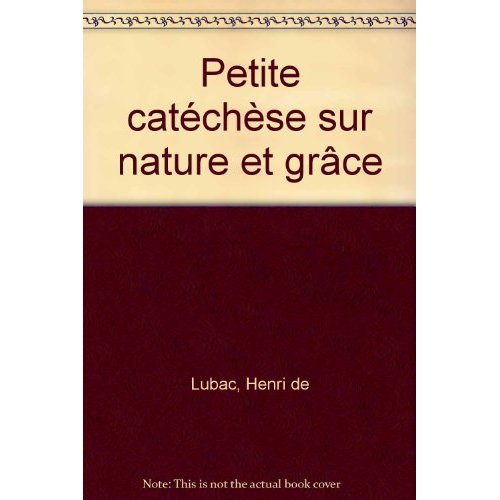 Petite catéchèse sur nature et grâce