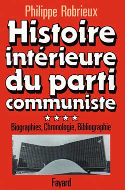 Histoire intérieure du parti communiste. Tome 4, Biographie, chronologie, bibliographie