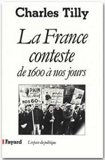 La France conteste. De 1600 à nos jours