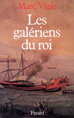 Les galériens du roi (1661-1715)