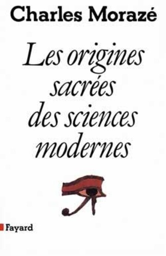 Les origines sacrées des sciences modernes