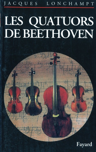 LES QUATUORS A CORDES DE BEETHOVEN. Guide d'audition