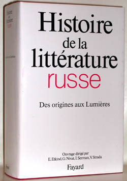 Histoire de la littérature russe. Tome 1, Des origines aux Lumières