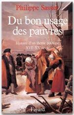 Du bon usage des pauvres. Histoire d'un thème politique (XVIe-XXe siècle)