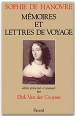 Sophie de Hanovre. Mémoires et lettres de voyage