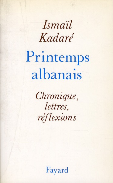 Printemps albanais. Chronique, lettres, réflexions
