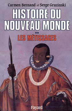 HISTOIRE DU NOUVEAU MONDE. Tome 2, Les métissages