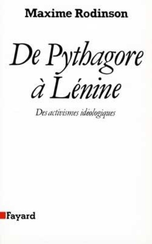 De Pythagore à Lénine. Des activismes idéologiques