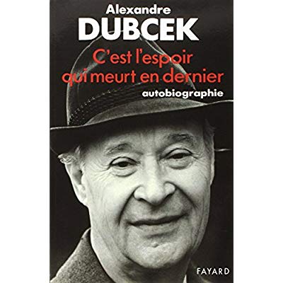 C'est l'espoir qui meurt en dernier. Autobiographie