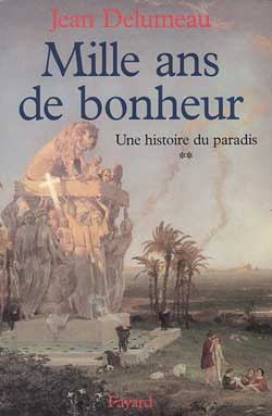 Une histoire du paradis. Tome 2, Mille ans de bonheur