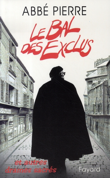 Le bal des exclus . Et autres drames sacrés
