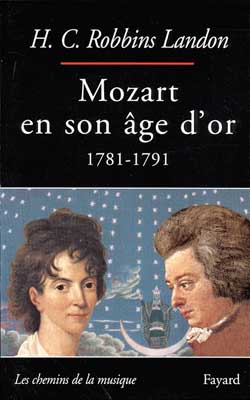 Mozart en son âge d'or. 1781-1791