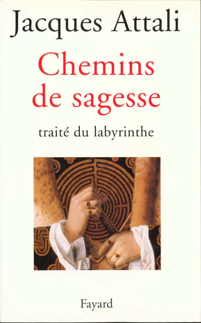 Chemins de sagesse. Traité du labyrinthe