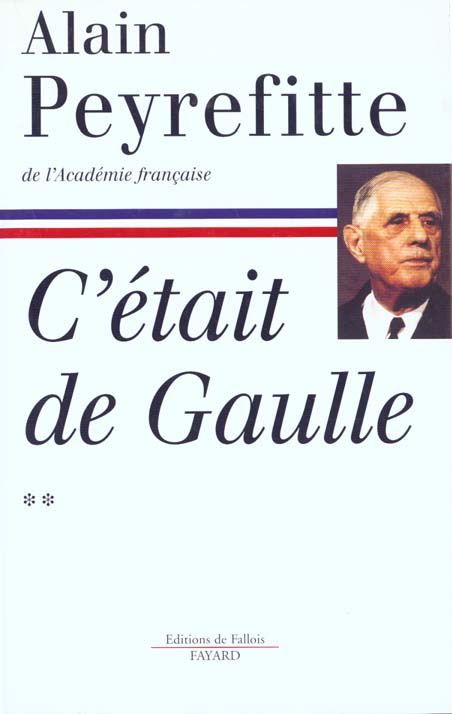 C'était de Gaulle. Tome 2, "La France reprend sa place dans le monde"