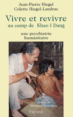 VIVRE ET REVIVRE AU CAMP DE KHAO I DANG. Une psychiatrie humanitaire