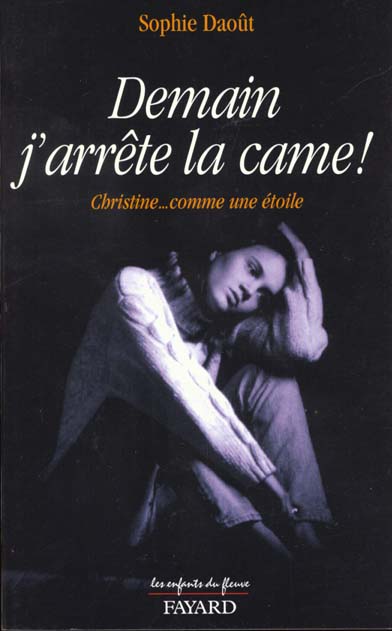 DEMAIN J'ARRETE LA CAME ! Christine... comme une étoile