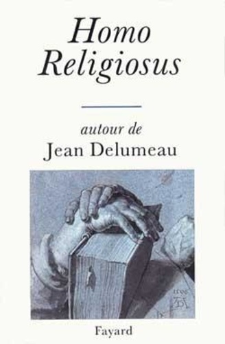 Homo Religiosus. Autour de Jean Delumeau
