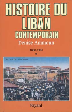 Histoire du Liban contemporain. Tome 1, 1860-1943