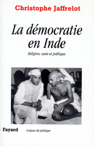 LA DEMOCRATIE EN INDE. Religion, caste et politique