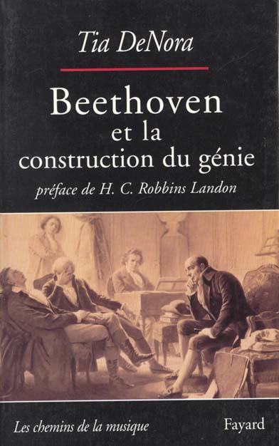 Beethoven et la construction du génie. Musique et société à Vienne, 1792-1803