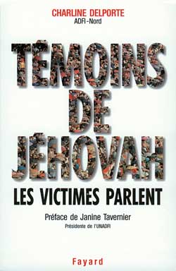 TEMOINS DE JEHOVAH. Les victimes parlent