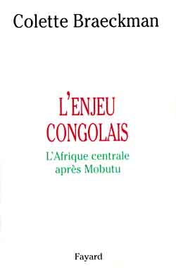 L'ENJEU CONGOLAIS. L'Afrique centrale après Mobutu