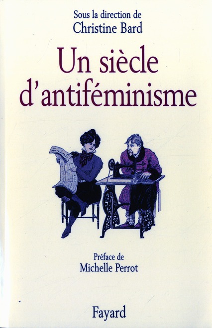 Un siècle d'antiféminisme