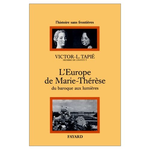 L'Europe de Marie-Thérèse. Du Baroque aux Lumières