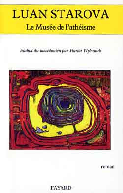 Le Musée de l'athéisme. Trad. du macédonien par Harita Wybrand