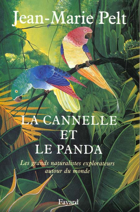 LA CANNELLE ET LE PANDA. Les grands naturalistes explorateurs autour du monde