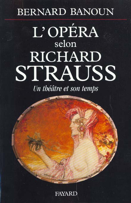 L'opéra selon Richard Strauss. Un théâtre et son temps