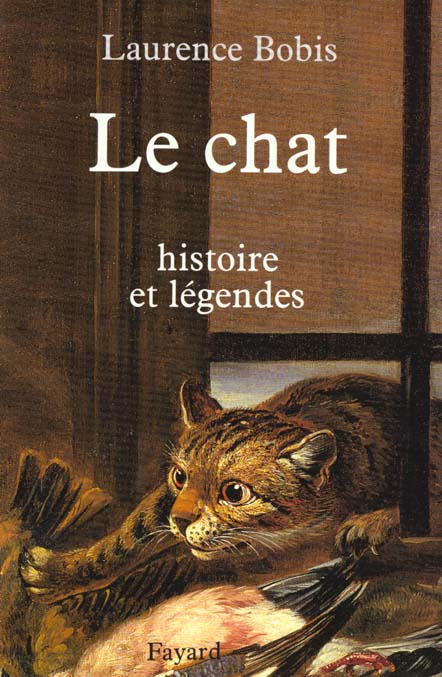 LE CHAT. Histoire et légendes