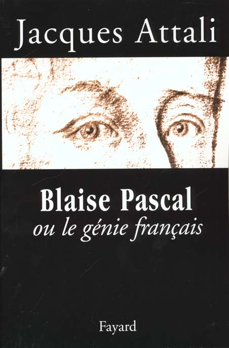 Blaise Pascal ou le génie français