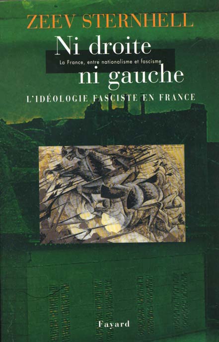 Ni droite, ni gauche. L'idéologie fasciste en France, 3ème édition