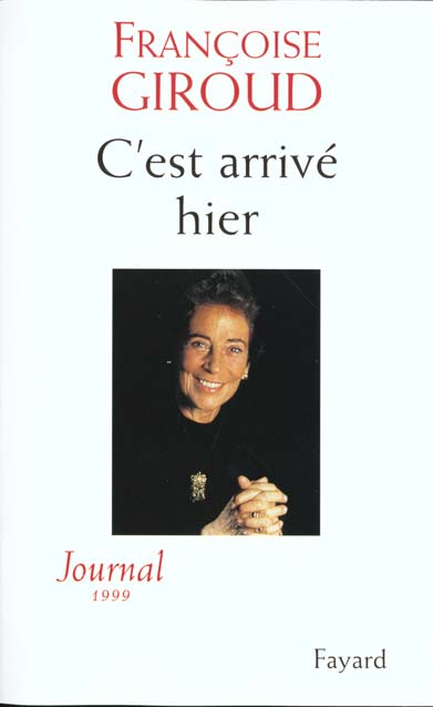 C'est arrivé hier. Journal 1999