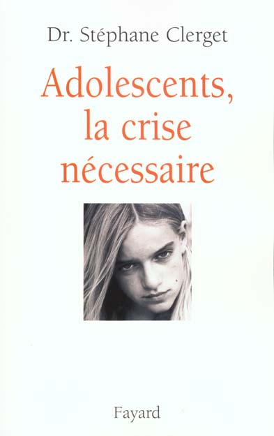 Adolescents, la crise nécessaire