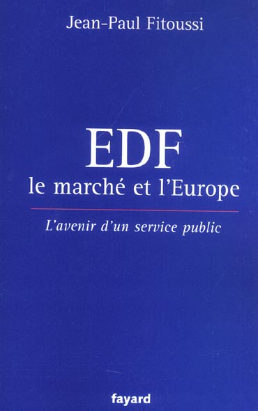 EDF, le marché et l'Europe. L'avenir d'un service public
