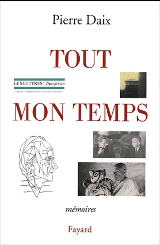 Tout mon temps. Révisions de ma mémoire