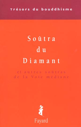 Soûtra du Diamant et autres soûtras de la Voie médiane