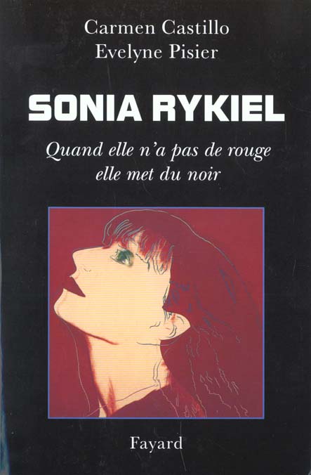 Sonia Rykiel. Quand elle n'a pas de rouge elle met du noir