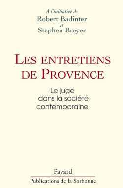 Les Entretiens de Provence. Le juge dans la société contemporaine
