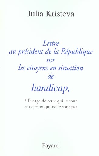Lettre au président de la République sur les citoyens en situation de handicap, à l'usage de ceux qu