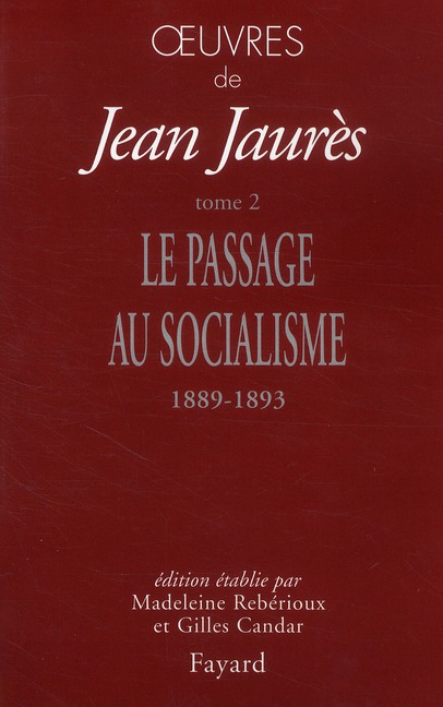 Oeuvres. Tome 2, Le passage au socialisme (1889-1893)