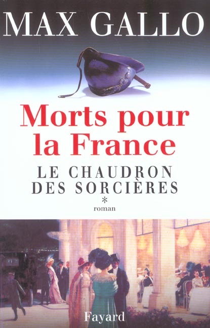 Morts pour la France. Tome 1, Le chaudron des sorcières