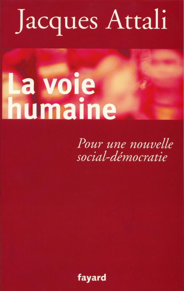 La voie humaine. Pour une nouvelle social-démocratie
