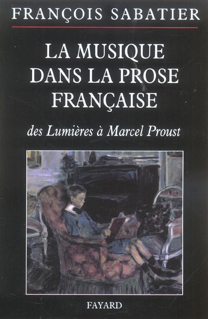 La musique dans la prose française. Evocations musicales dans la littérature d'idée, la nouvelle, le